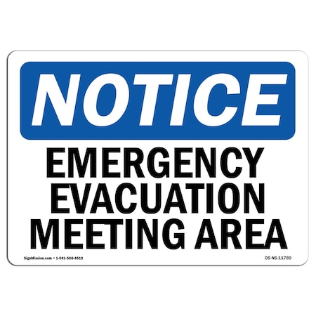 Signmission Safety Sign, OSHA Notice, 10" Height, Emergency Evacuation Meeting Area Sign, Landscape OS-NS-D-1014-L-11789